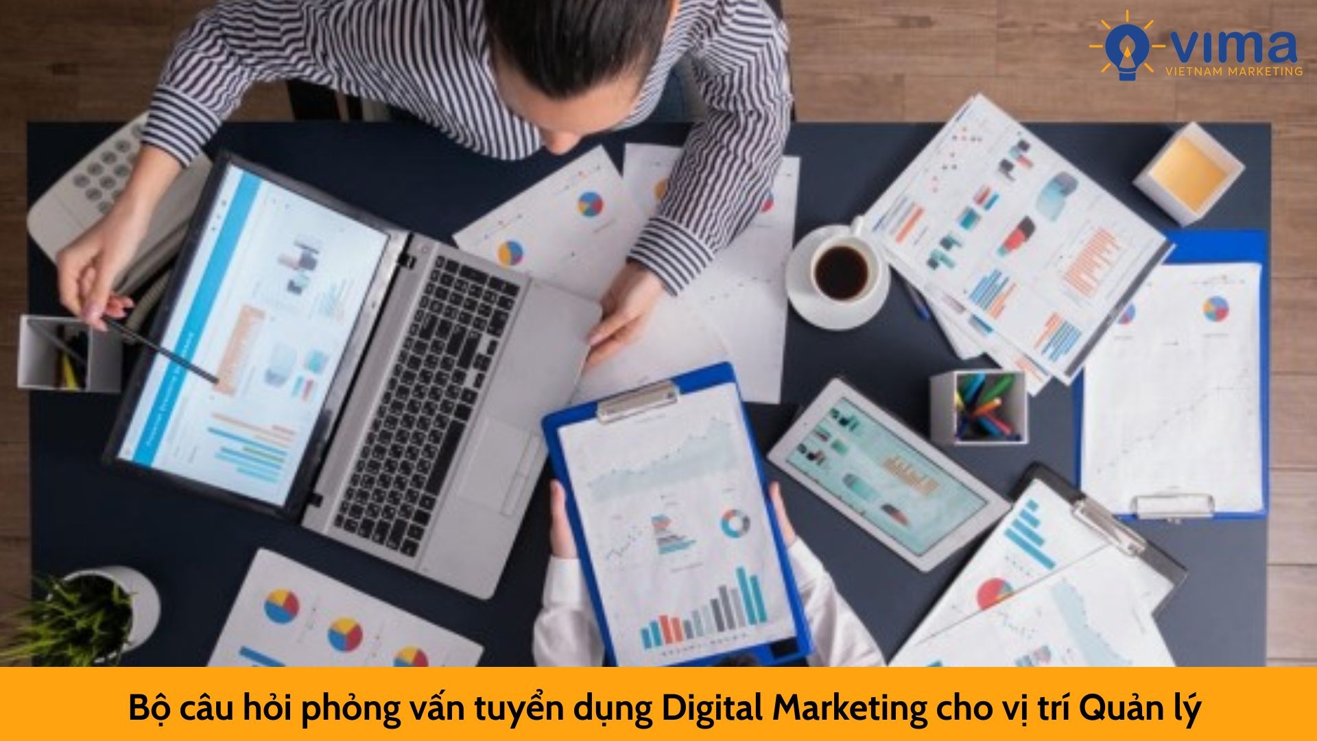 Bộ câu hỏi phỏng vấn tuyển dụng Digital Marketing cho vị trí Quản lý